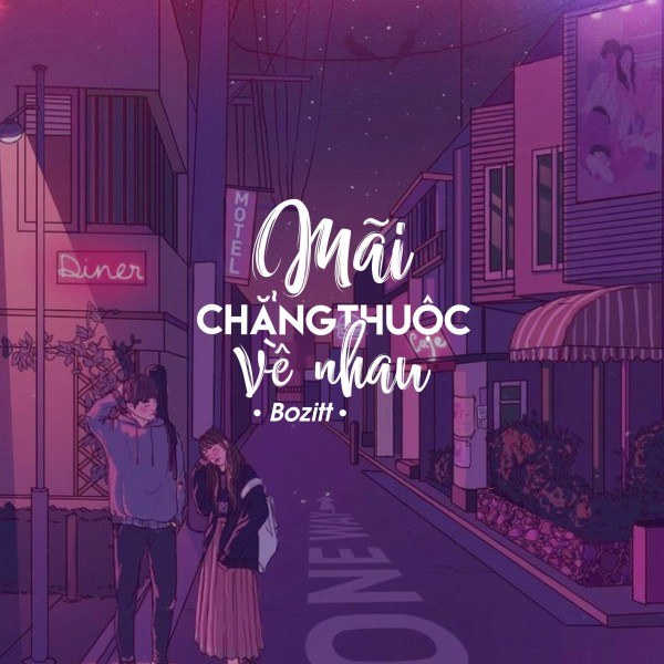 Mãi Chẳng Thuộc Về Nhau
