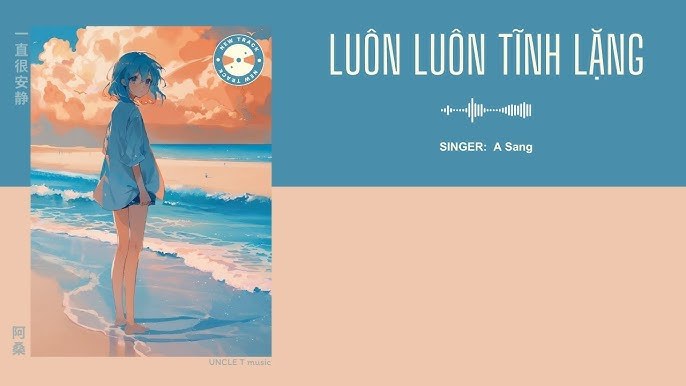 一直很安静 (Mãi Luôn Tĩnh Lặng)
