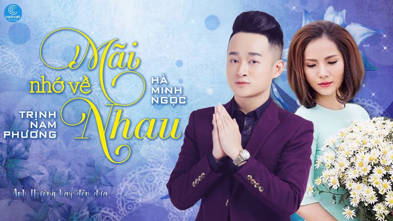 MÃI NHỚ VỀ NHAU