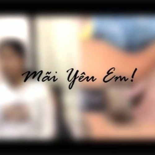 Mãi Yêu Em!