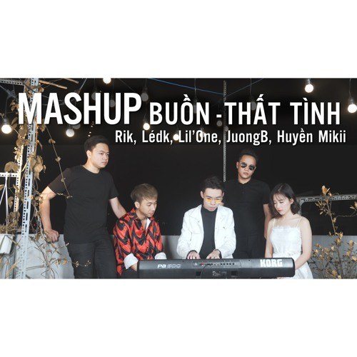 MASHUP BUỒN THẤT TÌNH