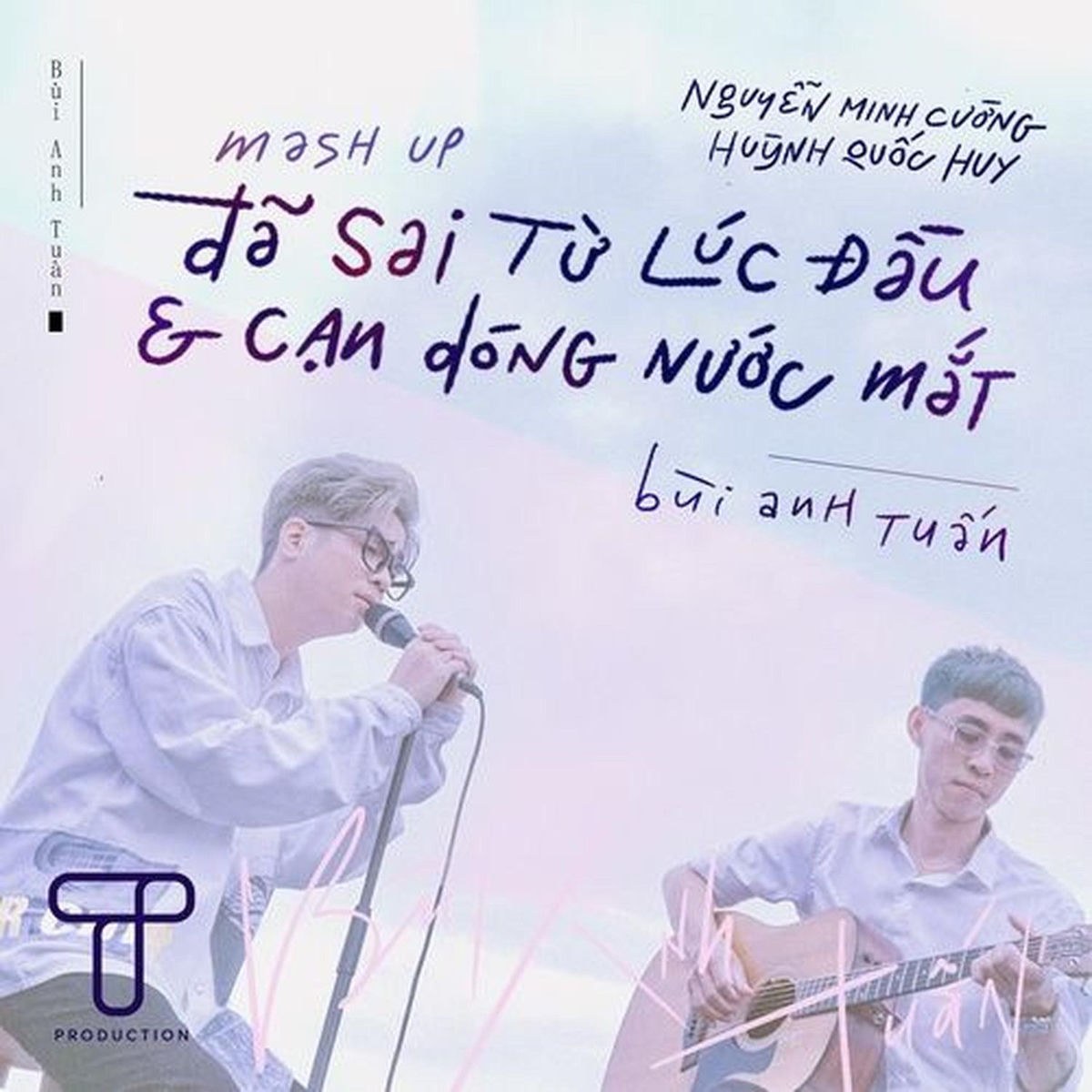 Mashup Đã sai từ lúc đầu & Cạn dòng nước mắt