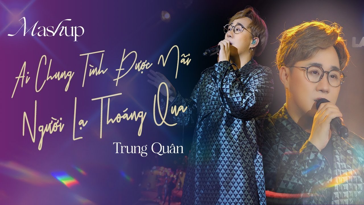 Mashup NGƯỜI LẠ THOÁNG QUA,Tình Đẹp Đến Mấy Cũng Tàn