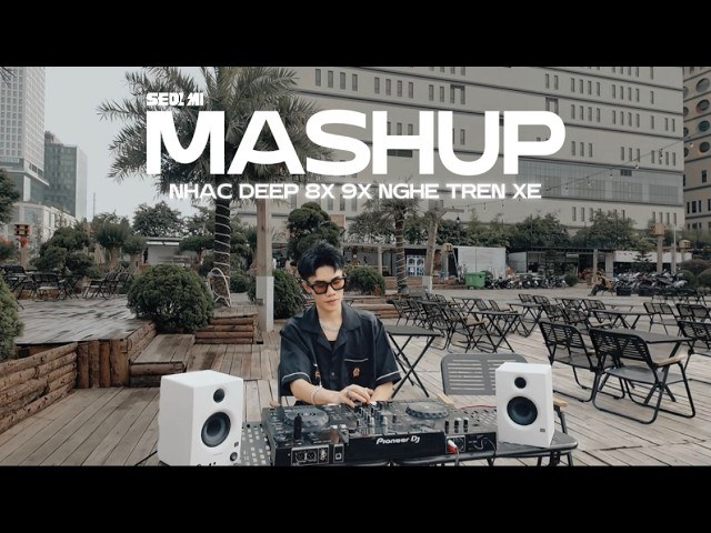 mashup nhạc deep