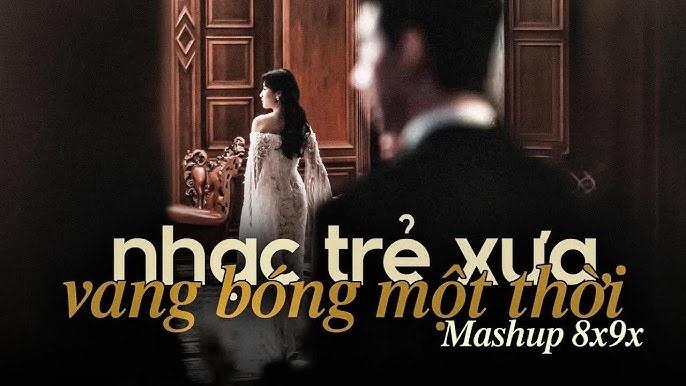MASHUP SIÊU PHẨM NHẠC HOT 2022