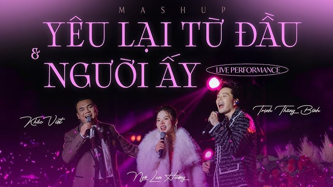 Mashup (Tìm Lại Bầu Trời - Yêu Lại Từ Đầu - Người Ấy - Chỉ Anh Hiểu Em)