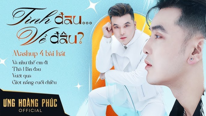 Mashup Ưng Hoàng Phúc 
