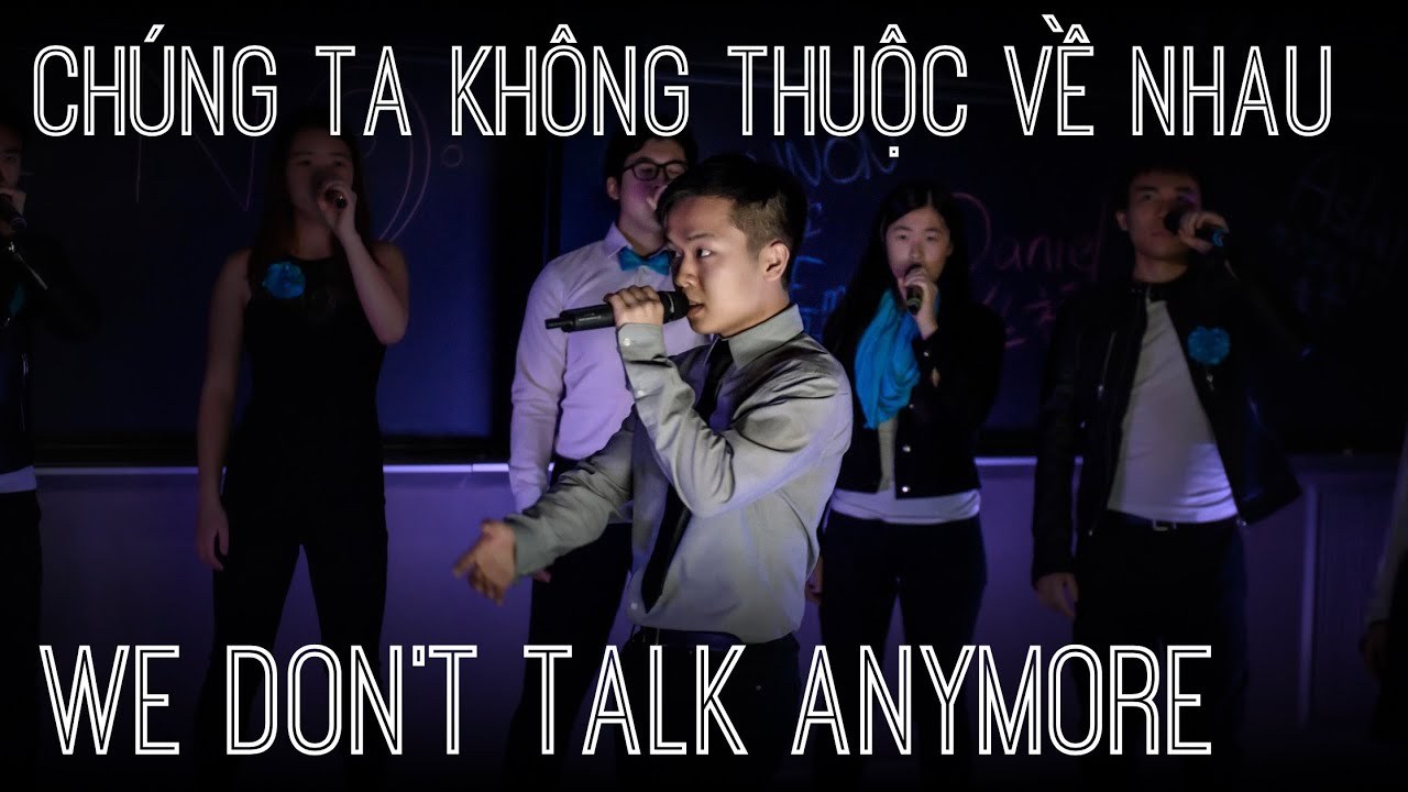 Mashup We Don't Talk Anymore + Chúng Ta Không Thuộc Về Nhau