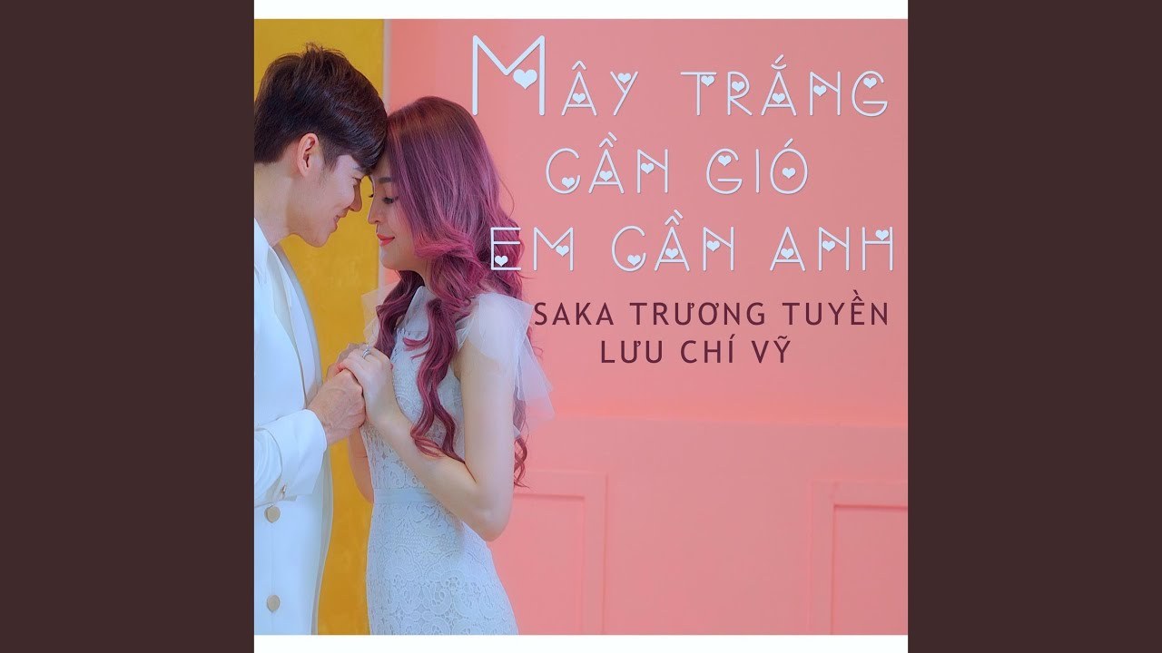 Mây Trắng Cần Gió Em Cần Anh