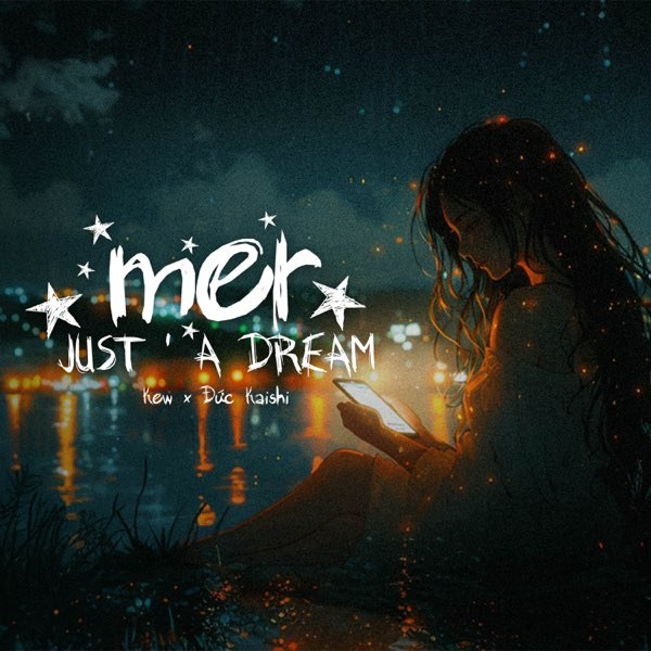 MER (Just' a Dream)