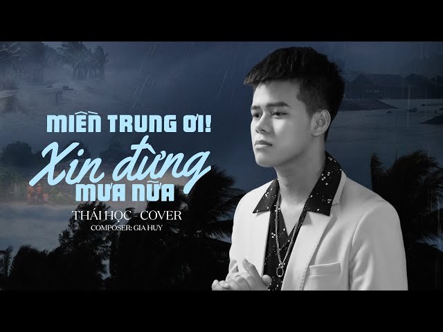 Miền Trung Ơi Xin Đừng Mưa Nữa