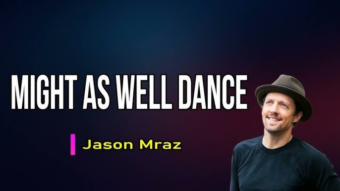 Might As Well Dance