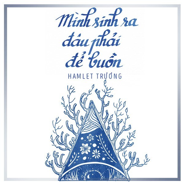 Mình sinh ra đâu phải để buồn