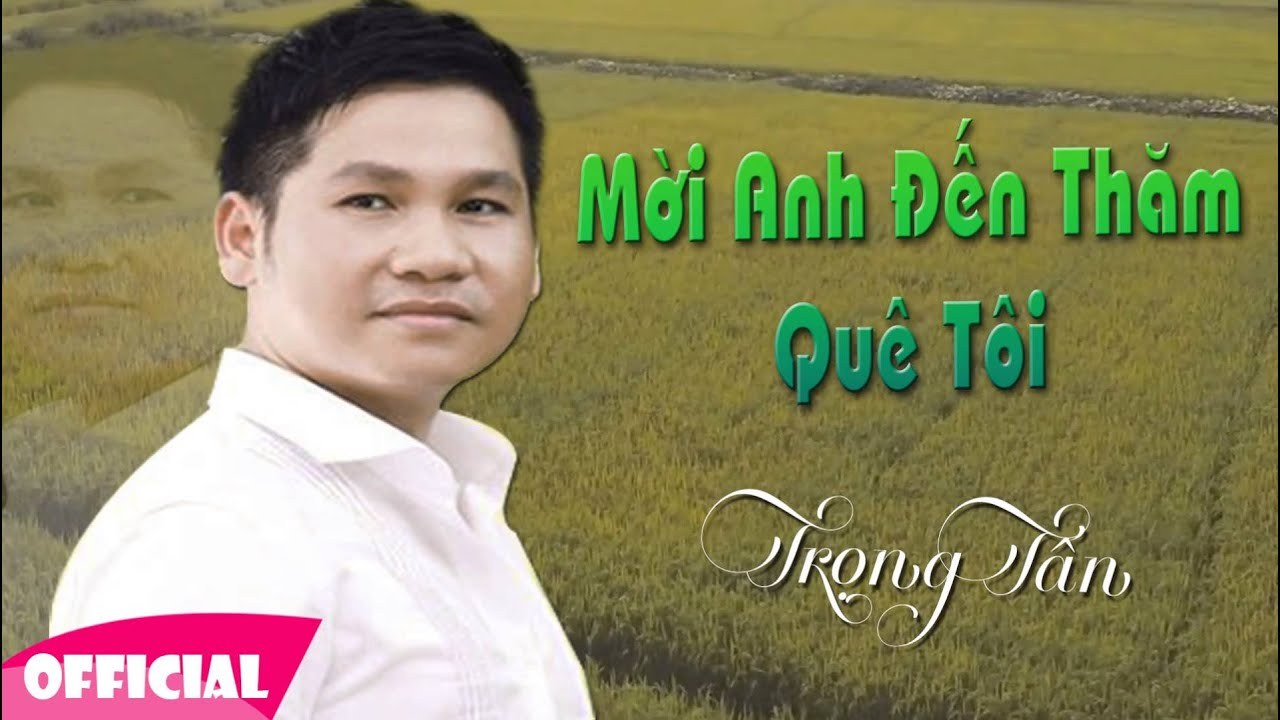 Mời anh đến thăm quê tôi