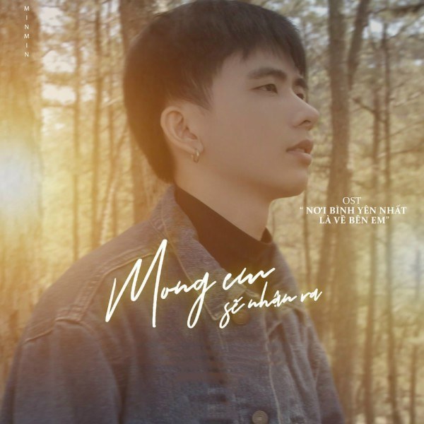 Mong Em Sẽ Nhận Ra (Nơi Bình Yên Nhất Là Về Bên Em OST)