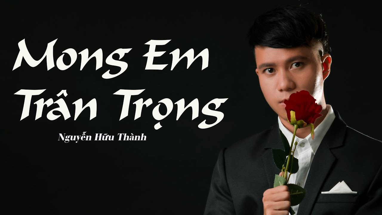 Mong Em Trân Trọng