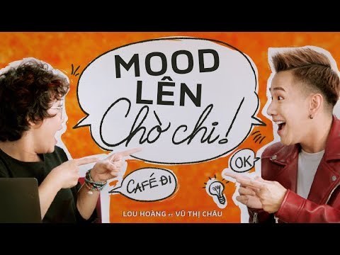 Mood Lên Chờ Chi