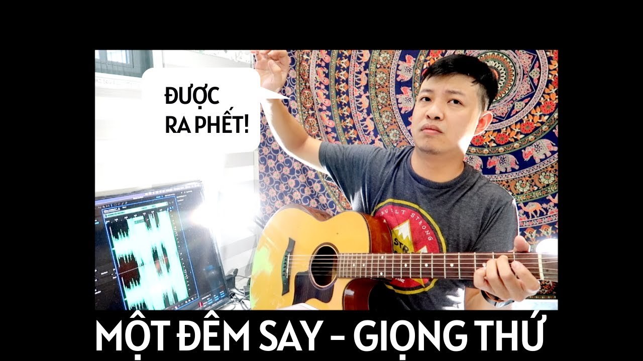 MỘT ĐÊM SAY (giọng thứ)