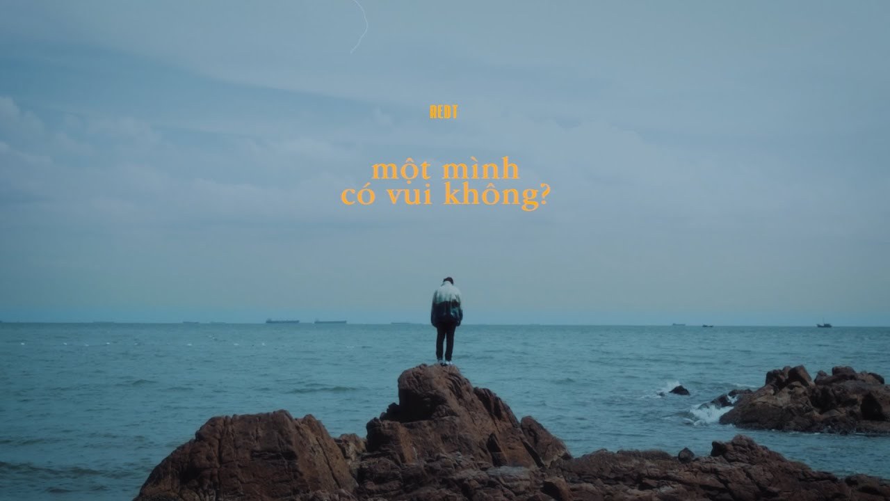 Một Mình Có Vui Không?