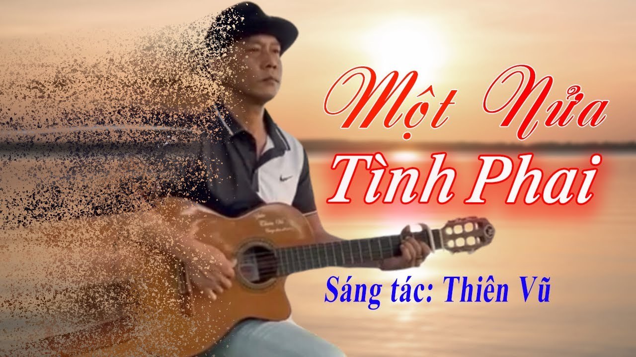 MỘT NỬA TÌNH PHAI