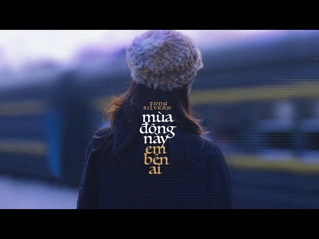 Mùa Đông Này Em Bên Ai? 