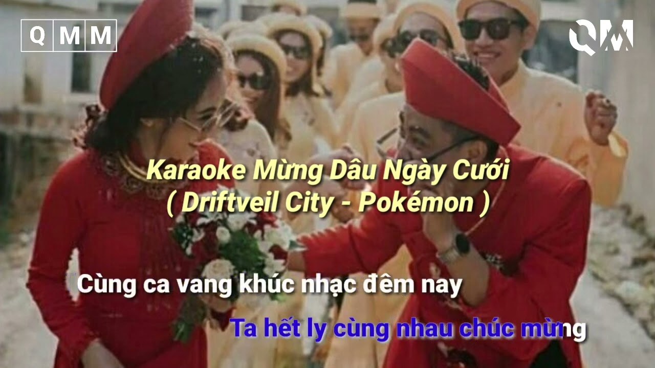 Mừng Dâu Ngày Cưới (Driftevil City - Pokemon OST)
