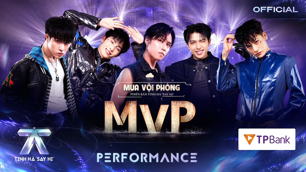 MVP (Mưa Vội Phóng) (Tinh Hà Say Hi 2026)