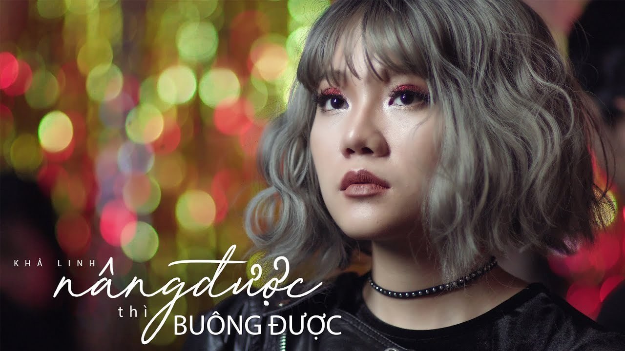 nâng được thì buông được