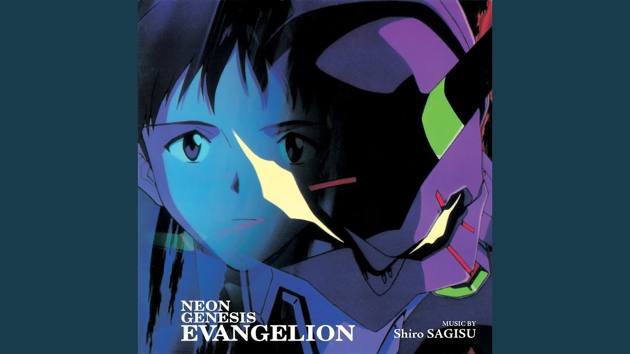 Neon Genesis Evangelion  (A Cruel Angel's Thesis - Zankoku na Tenshi no Te-ze)