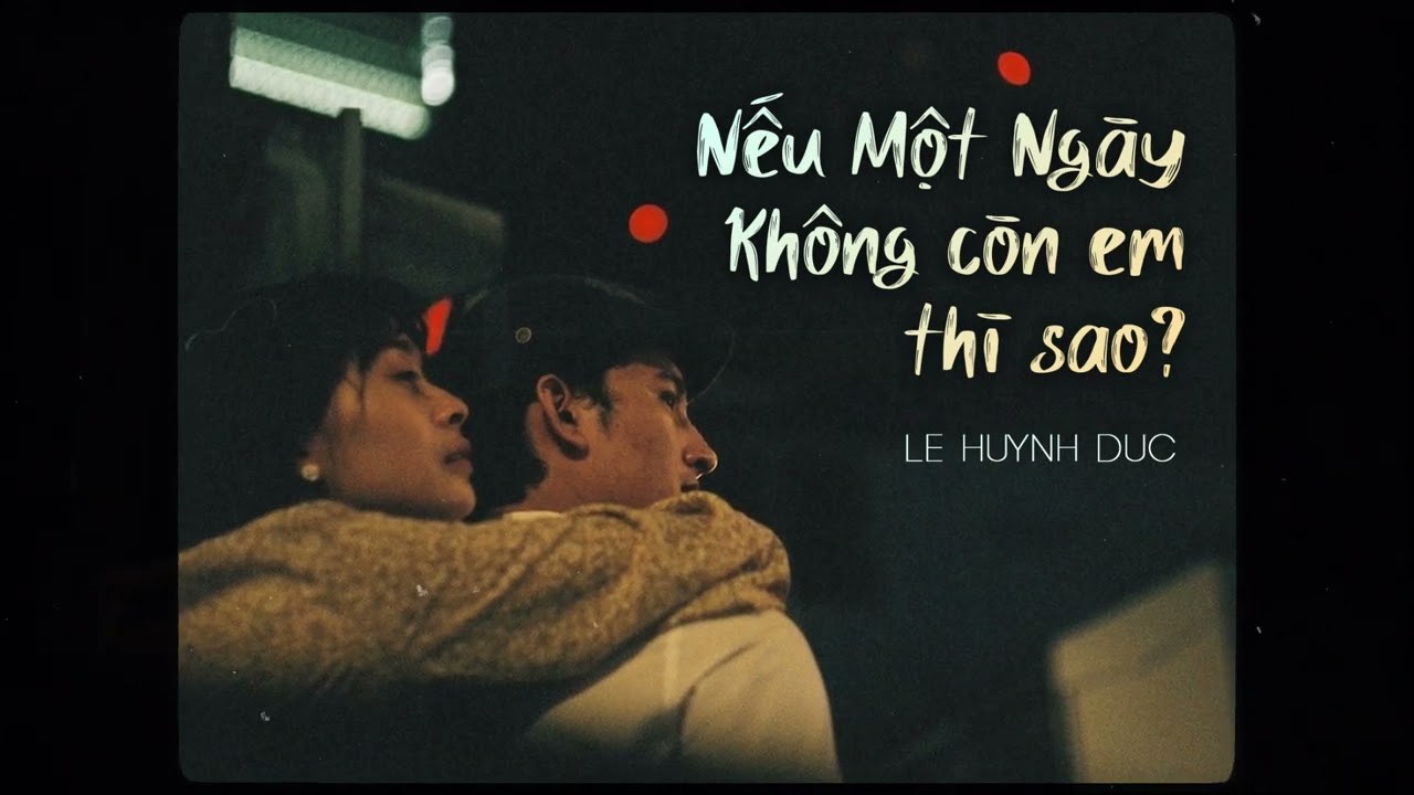 Nếu Một Ngày Không Còn Em Thì Sao