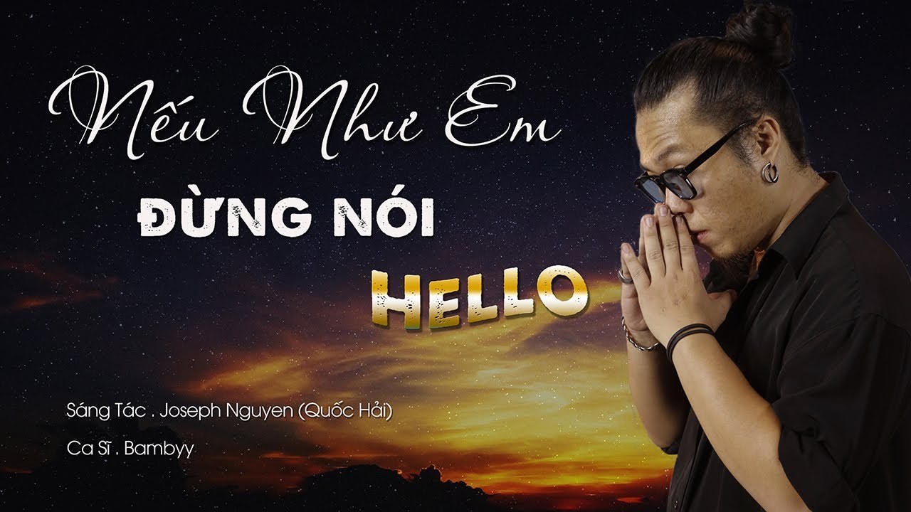 Nếu Như Em Đừng Nói Hello
