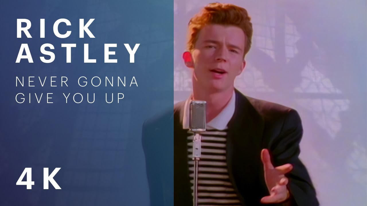 Never Gonna Give You Up 