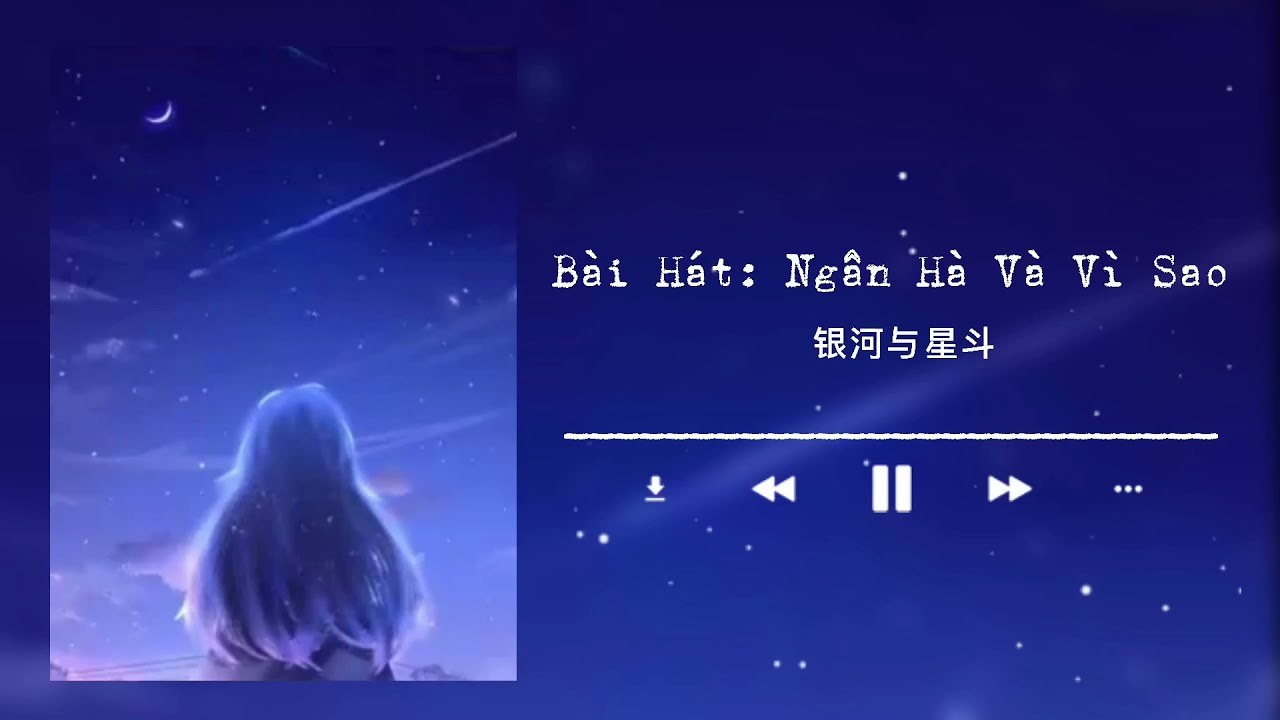 Ngân Hà Và Vì Sao (银河与星斗)