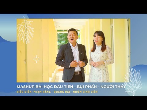 Ngày Đầu Tiên Đi Học (Bụi Phấn Mash Up)
