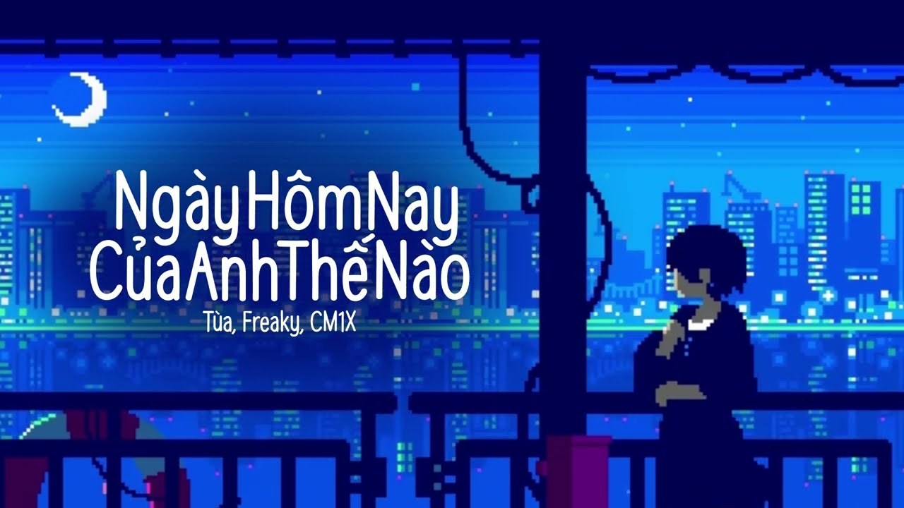 Ngày Hôm Nay Của Anh Thế Nào