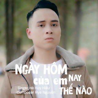 Ngày Hôm Nay Của Em Thế Nào