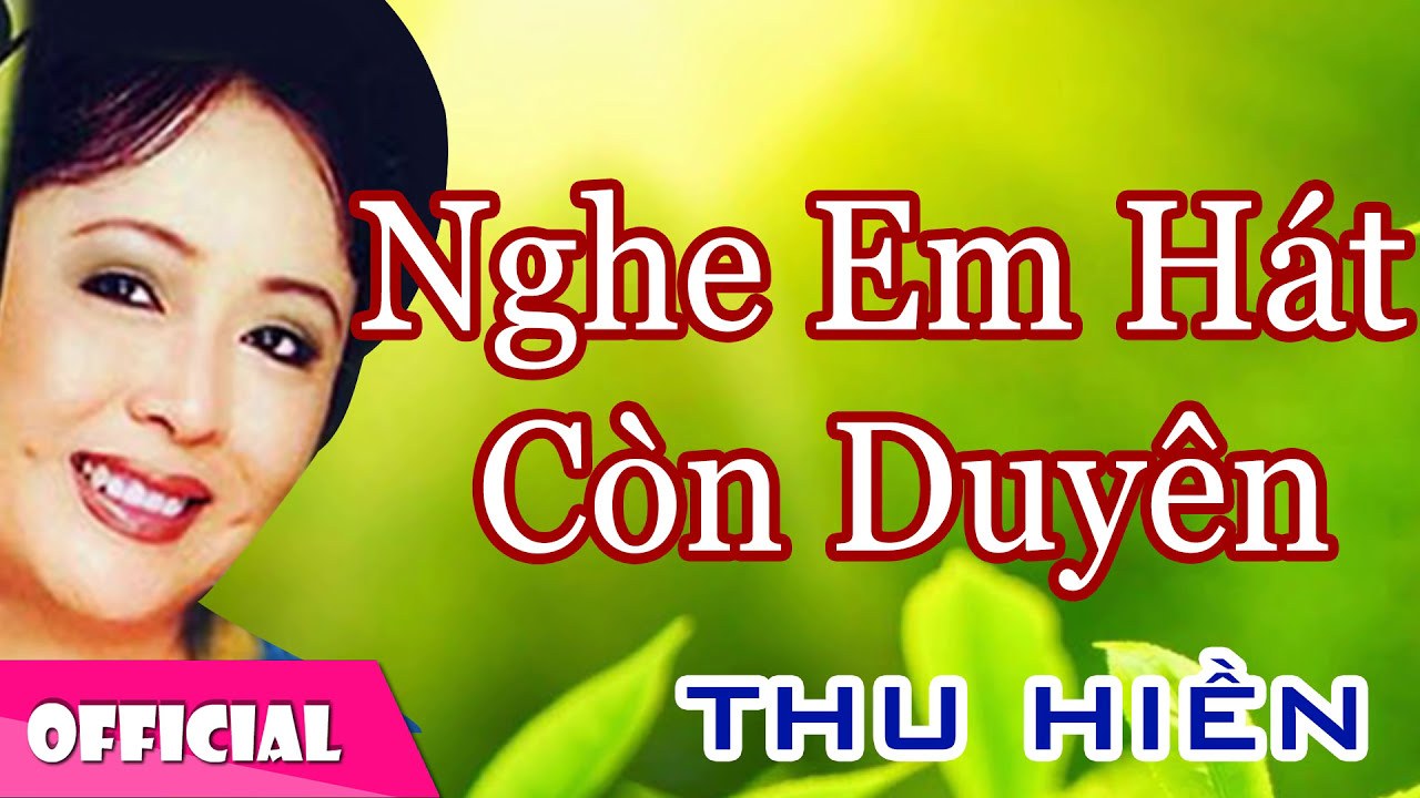 Nghe em hát còn duyên