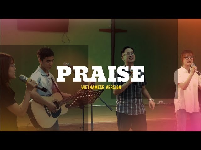 Ngợi Khen - Praise - Elevation- Paul Worship