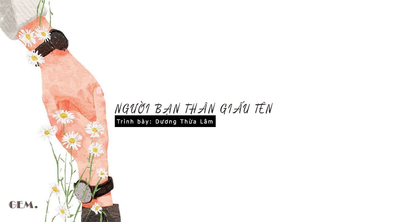 Người Bạn Giấu Tên ( Khoảnh Khác Ngọt Ngào OST - 匿名的好友)