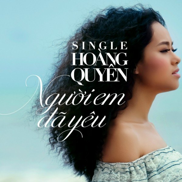 Người Em Đã Yêu - Hoàng Quyên