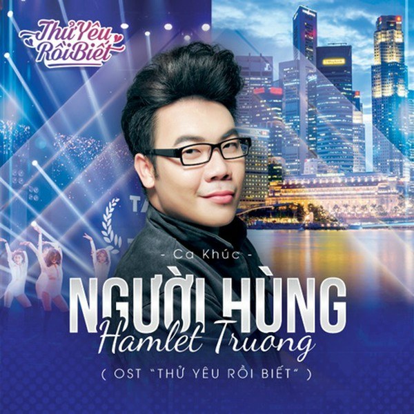 Người Hùng (Thử Yêu Rồi Biết OST)