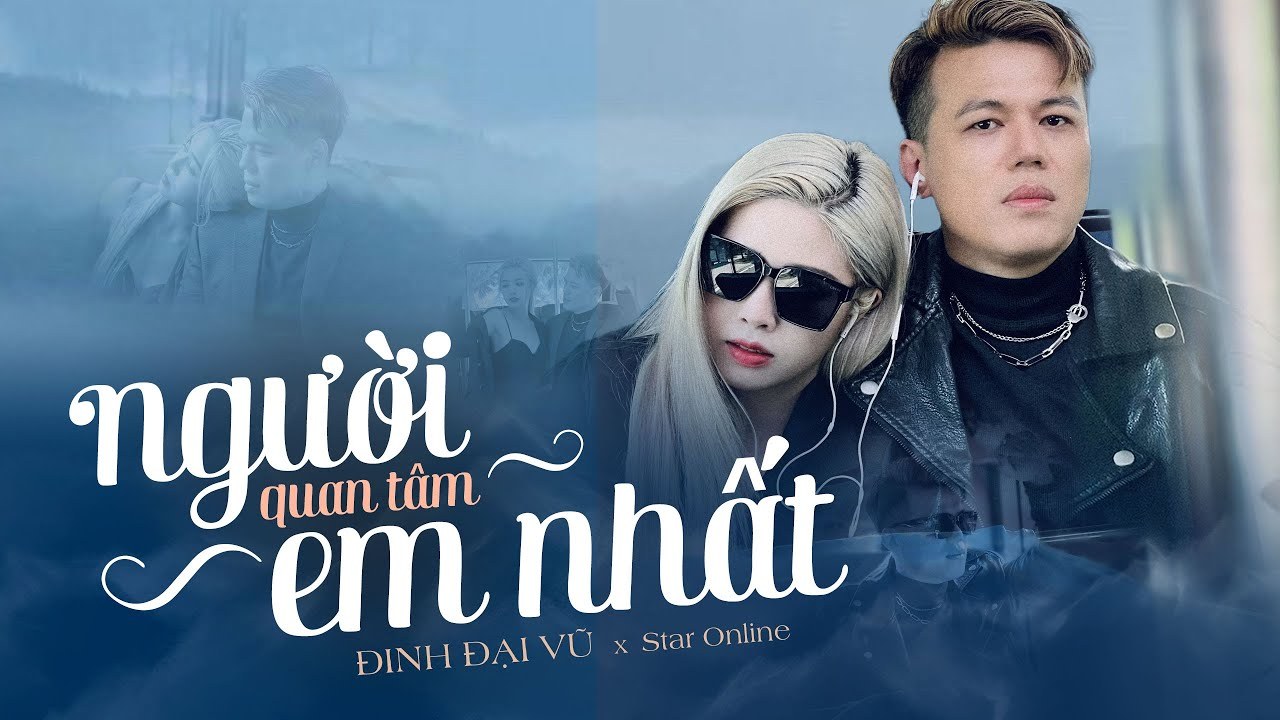 Người Quan Tâm Em Nhất