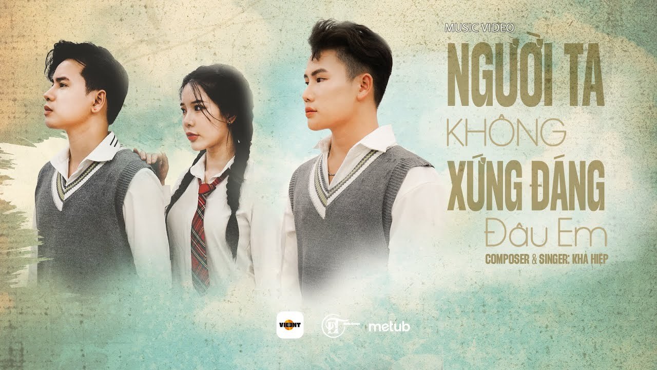 Người Ta Không Xứng Đáng Đâu Em