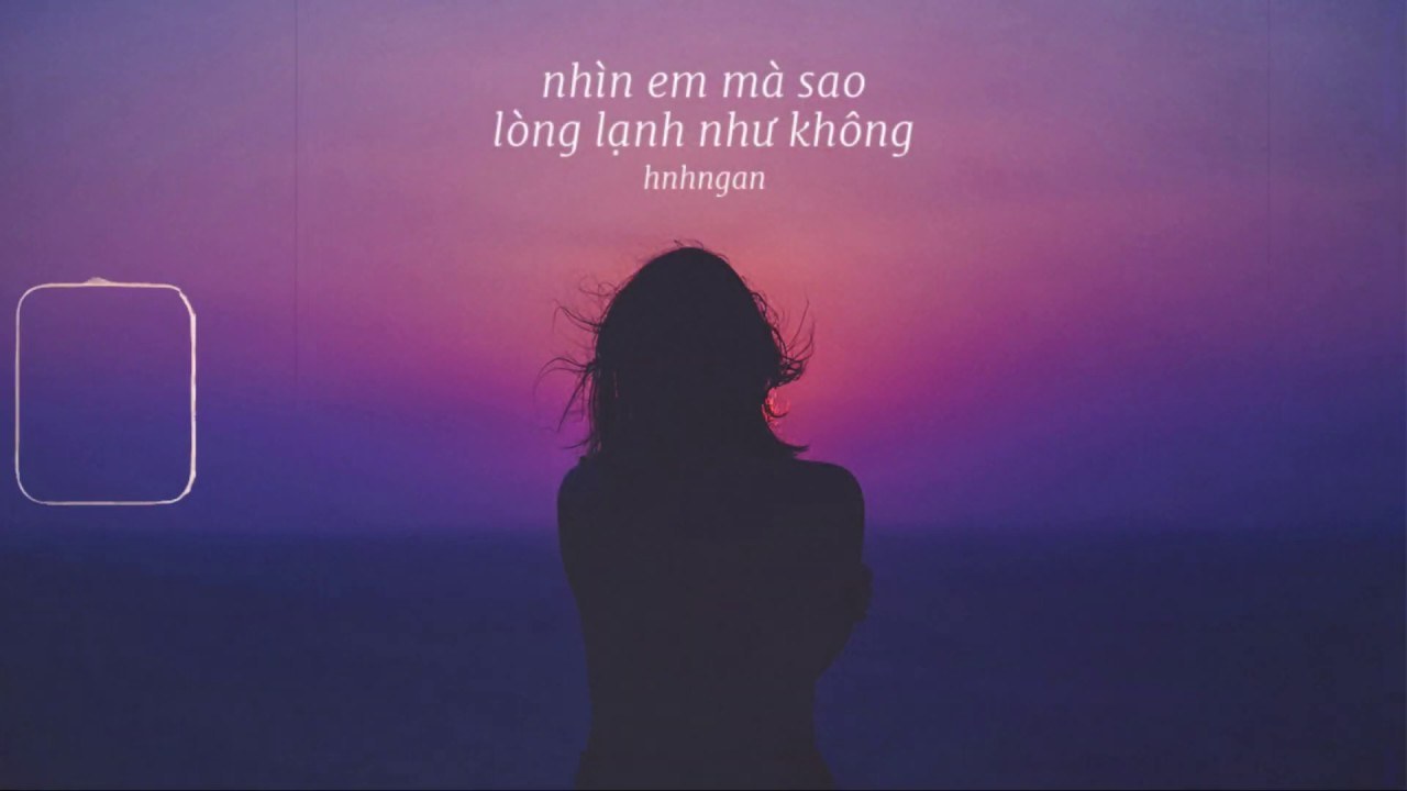Nhìn em mà sao lòng lạnh như không