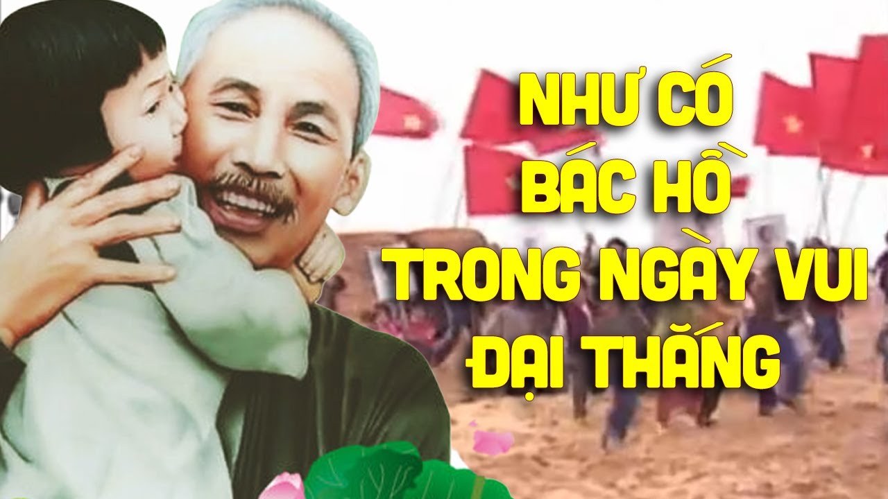 Như có Bác trong ngày vui đại thắng