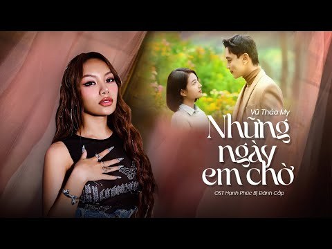 Những Ngày Em Chờ (OST Hạnh Phúc Bị Đánh Cắp)