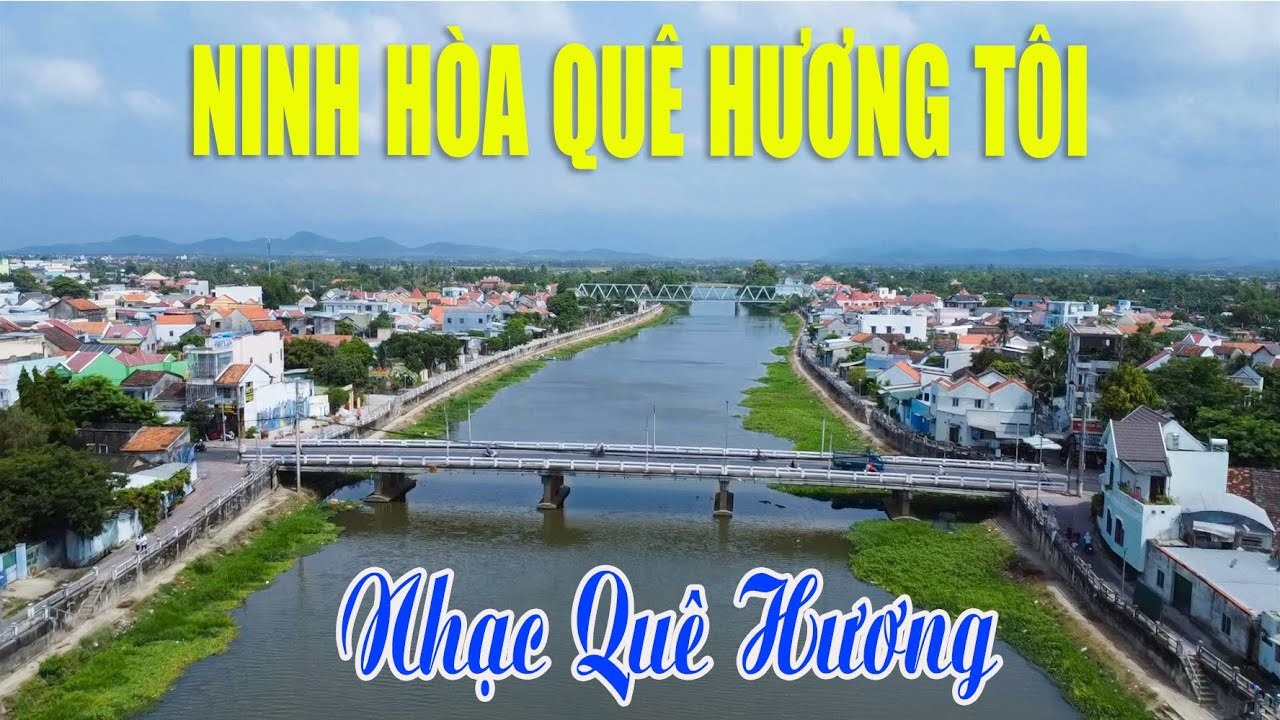 NINH HÒA QUÊ HƯƠNG TÔI