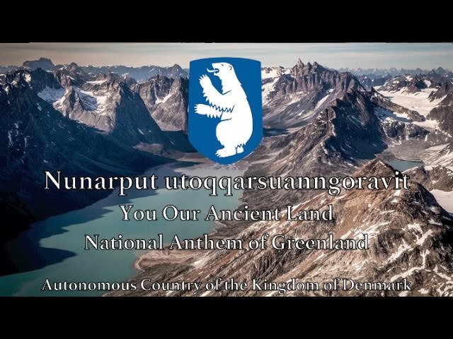 Nunarput Utoqqarsuanngoravit (Quốc Ca Greenland)