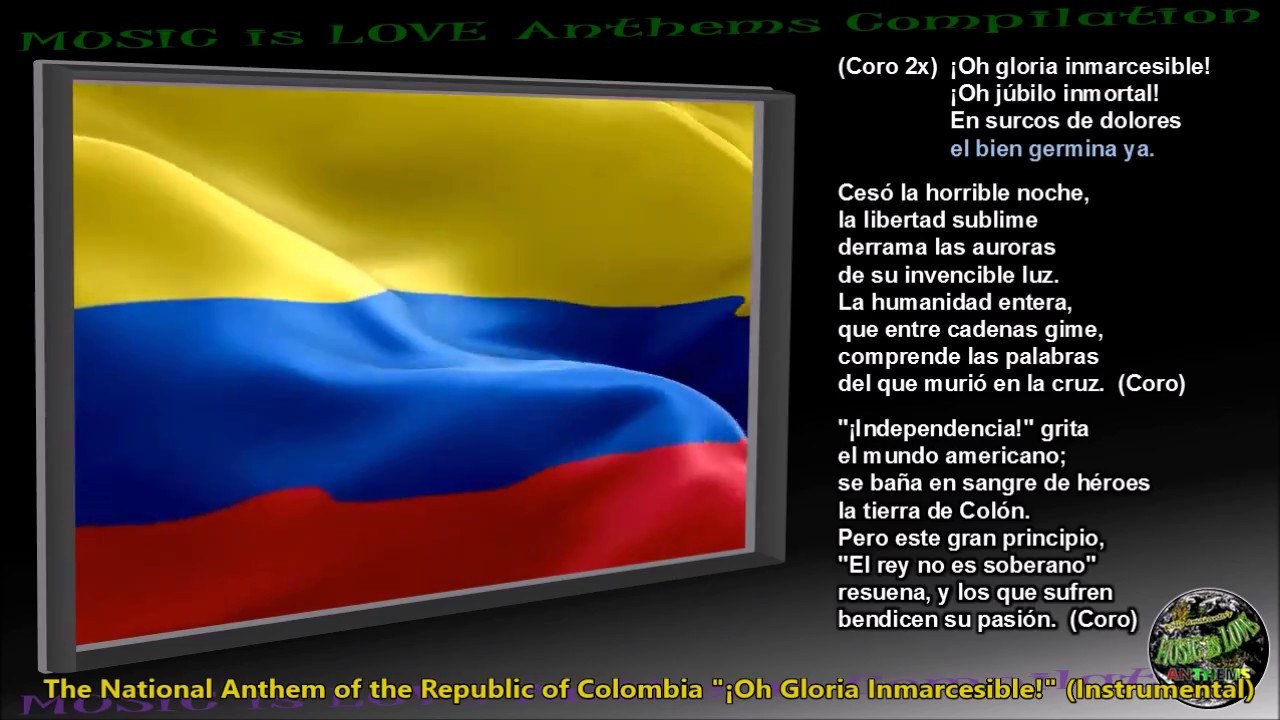 Oh Gloria Inmarcesible (Quốc Ca Colombia)