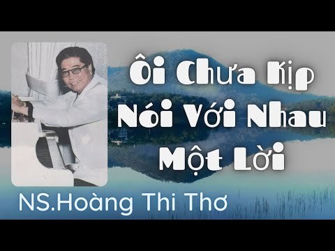 Ôi chưa kịp nói với nhau một lời